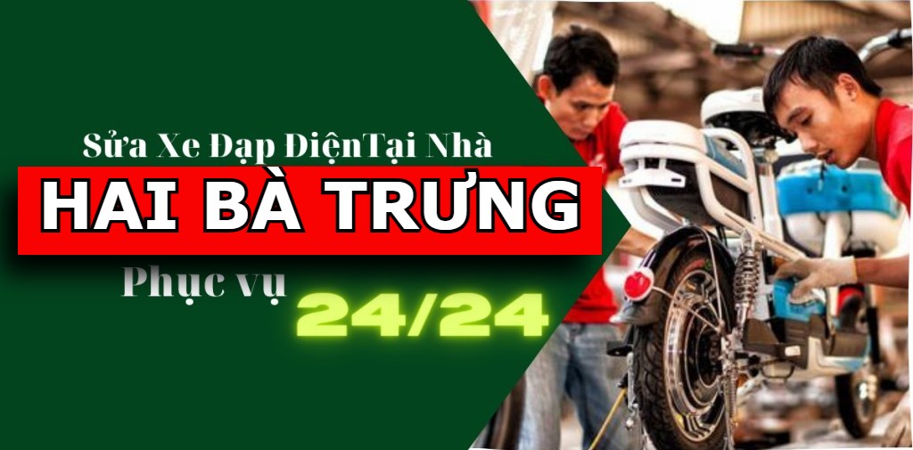 Sửa xe đạp điện, xe máy điện tại nhà quận Hai Bà Trưng – Gọi thợ đến tận nơi, sửa tận tâm